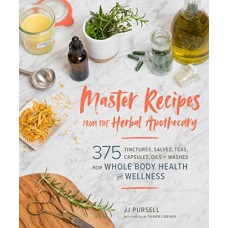 Master Recipes From The Herbal Apothecary